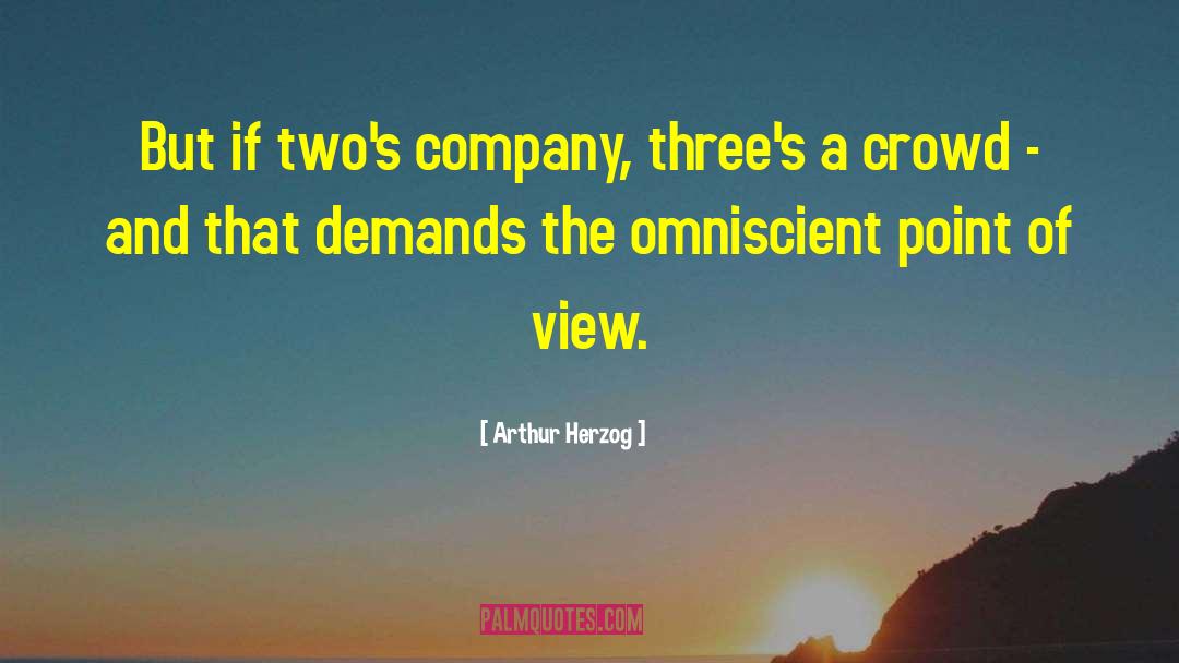 Omniscient quotes by Arthur Herzog