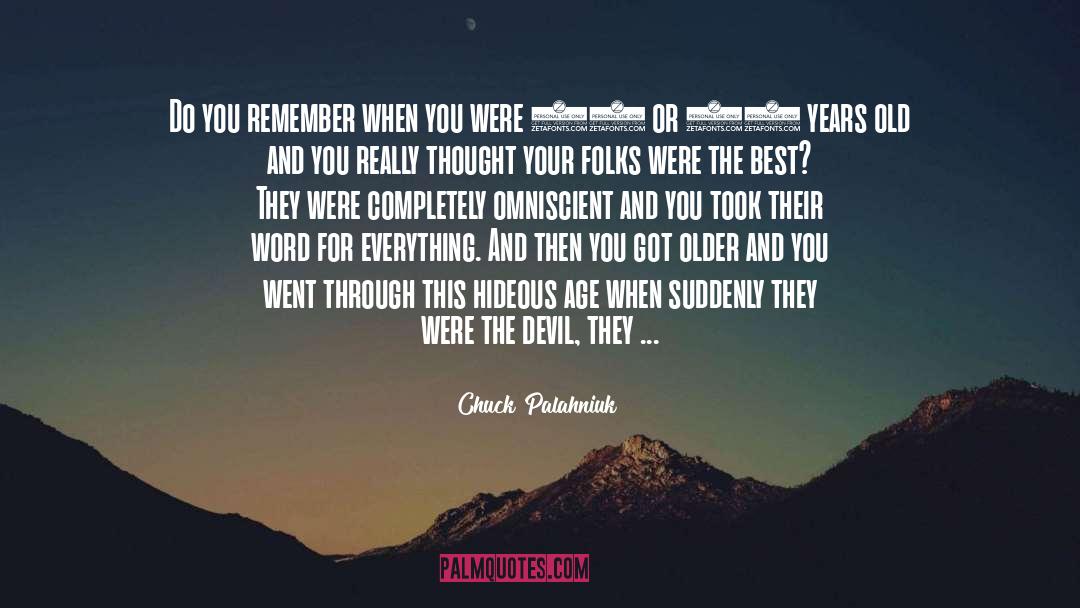 Omniscient quotes by Chuck Palahniuk
