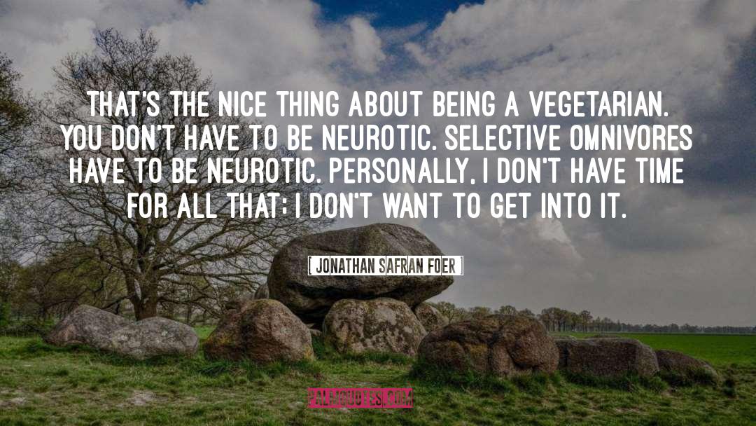 Omnivores quotes by Jonathan Safran Foer