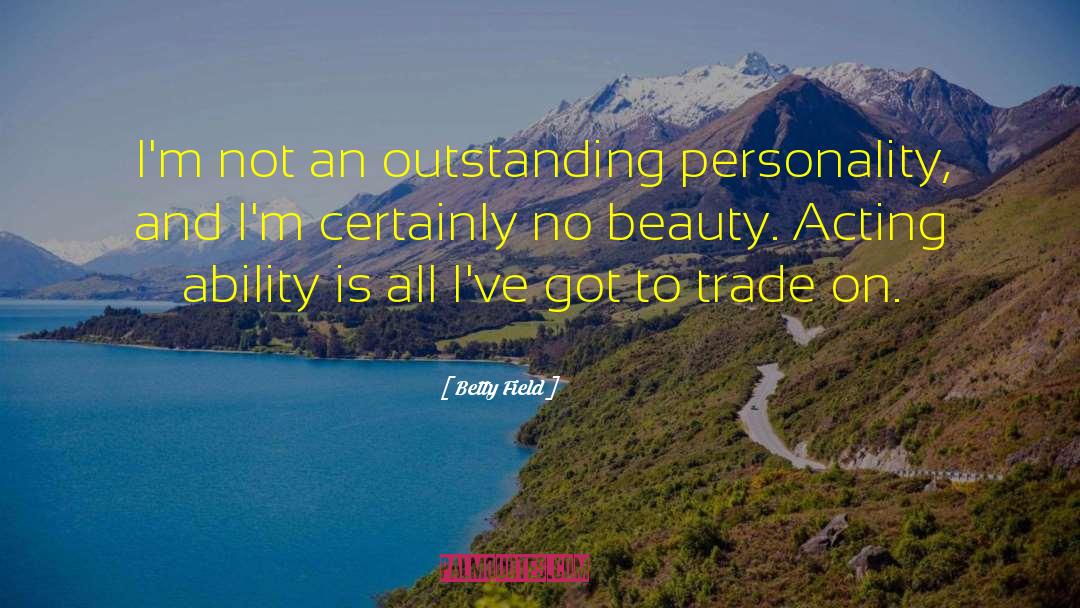 On Beauty quotes by Betty Field