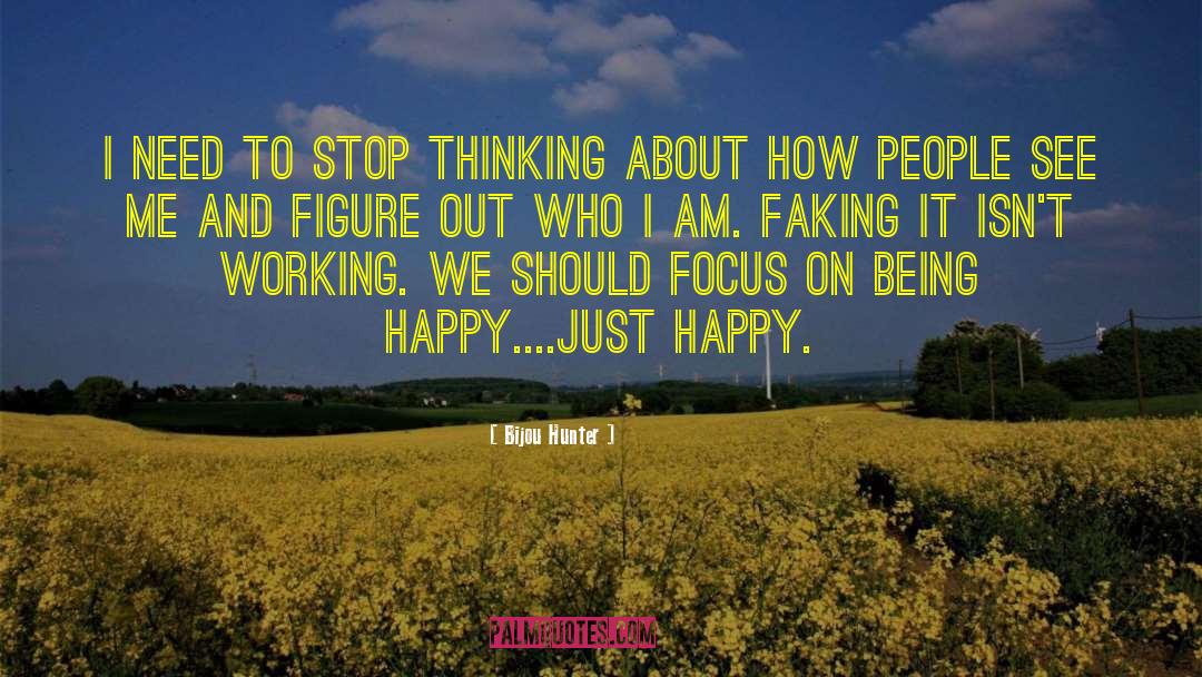 On Being Happy quotes by Bijou Hunter
