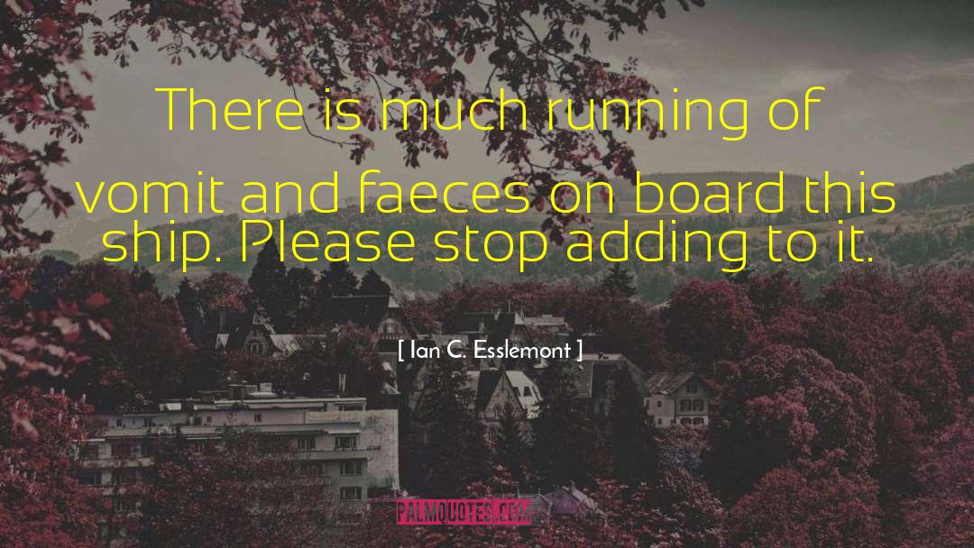 On Board quotes by Ian C. Esslemont