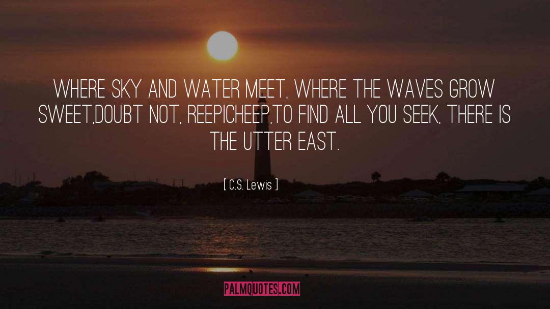 On Board The Dawn Treader quotes by C.S. Lewis