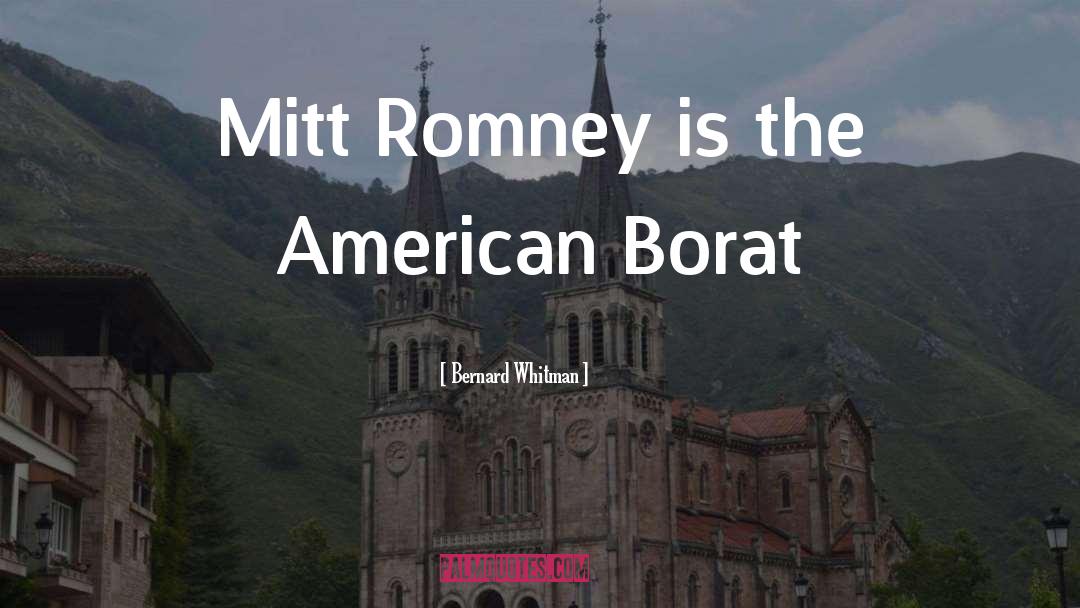 On Borat quotes by Bernard Whitman