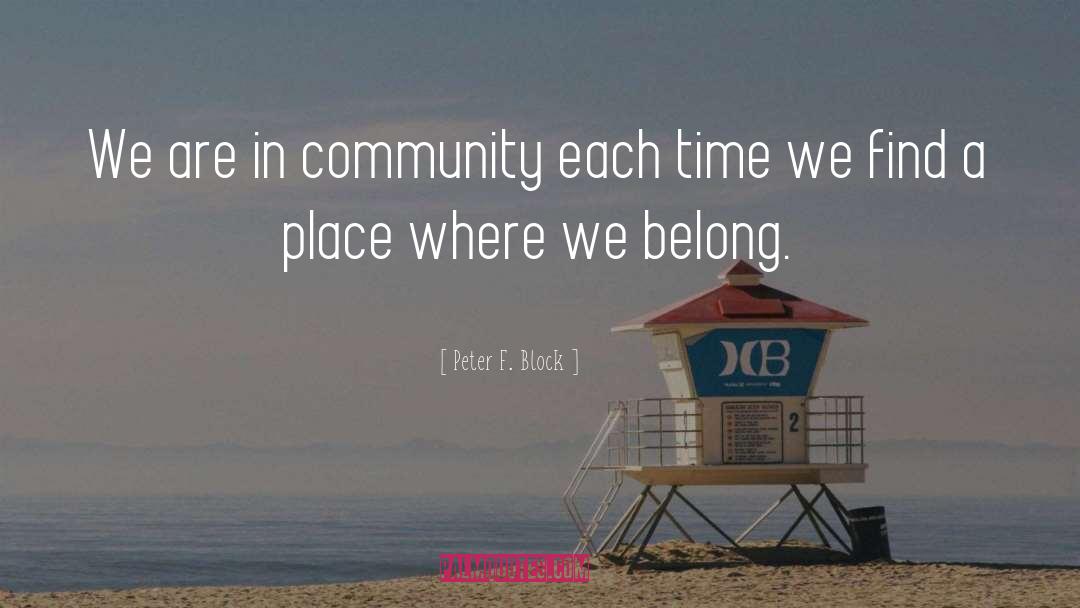 On Community quotes by Peter F. Block