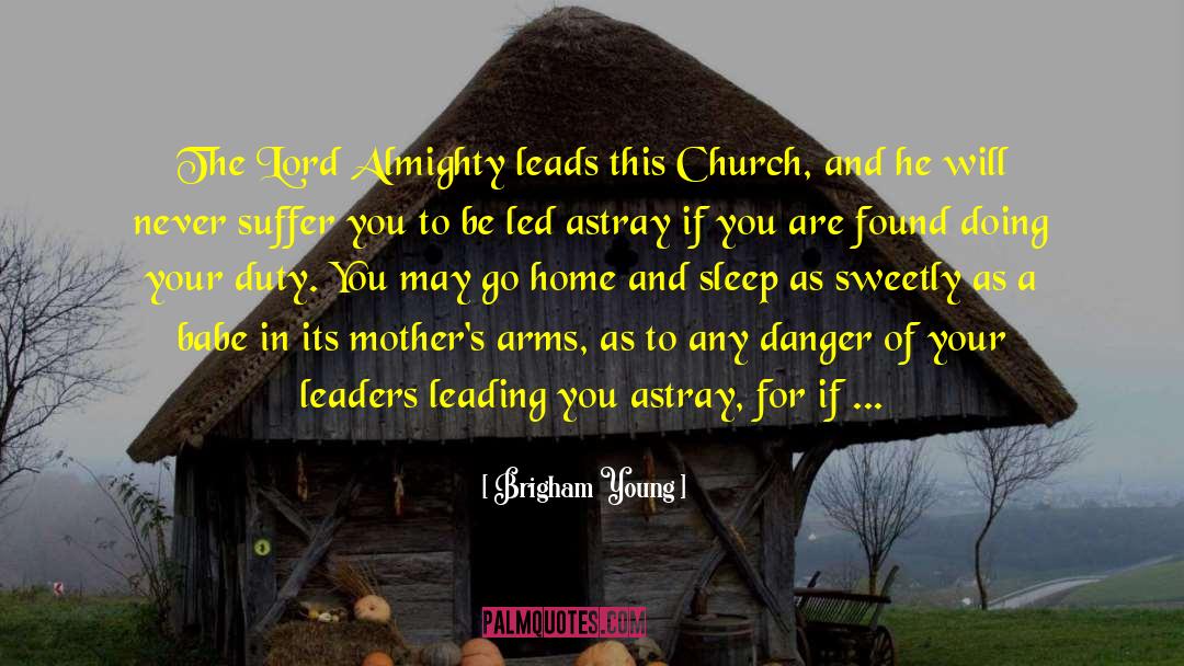 On Duty quotes by Brigham Young