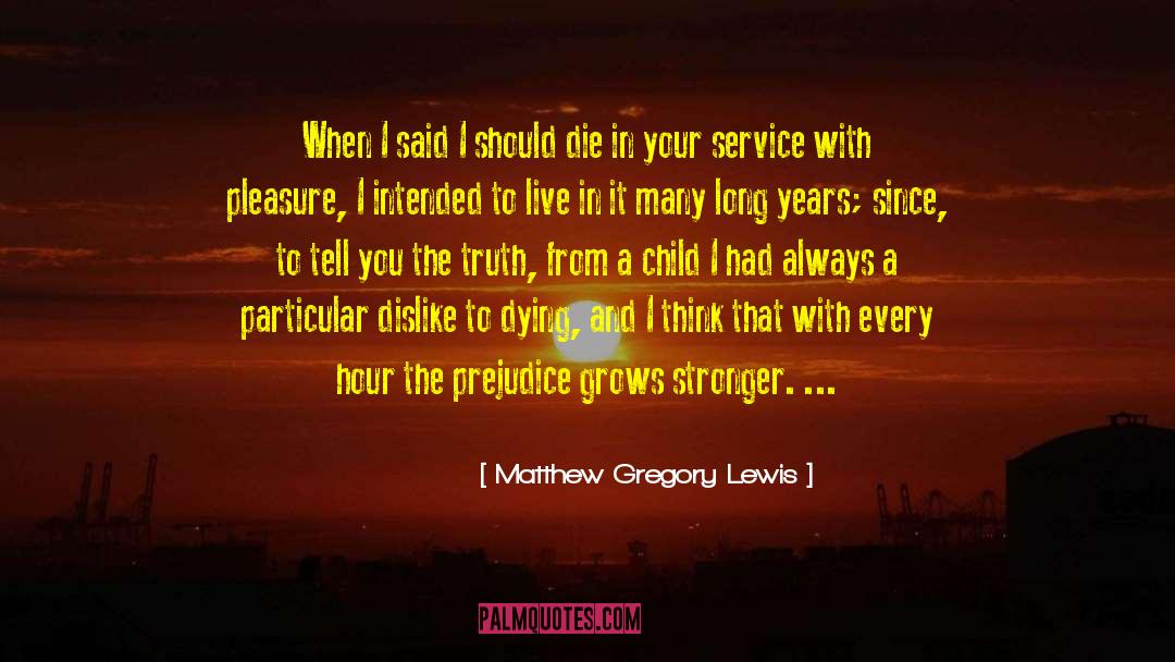 On Dying quotes by Matthew Gregory Lewis