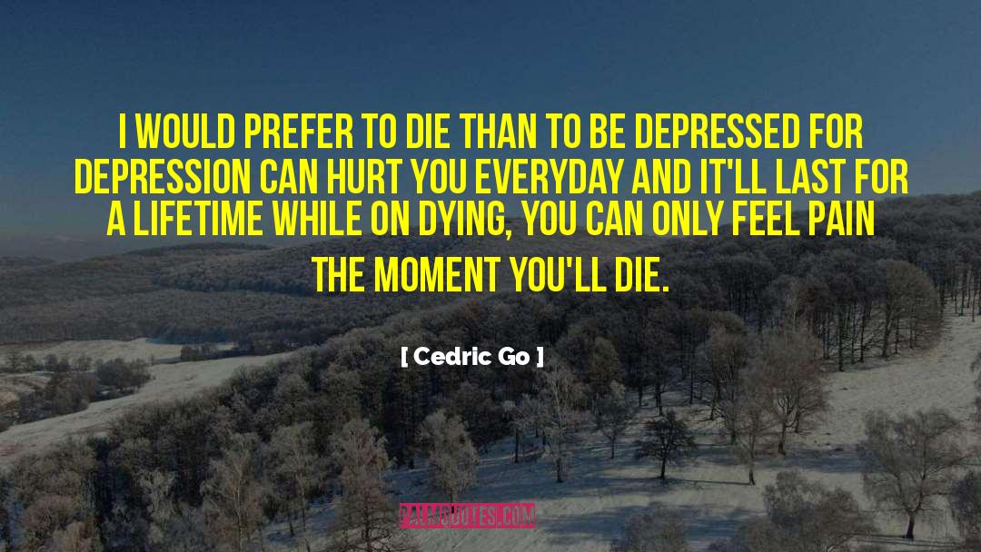 On Dying quotes by Cedric Go