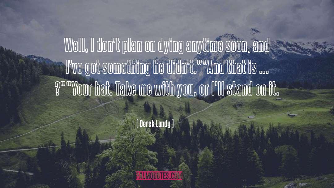 On Dying quotes by Derek Landy