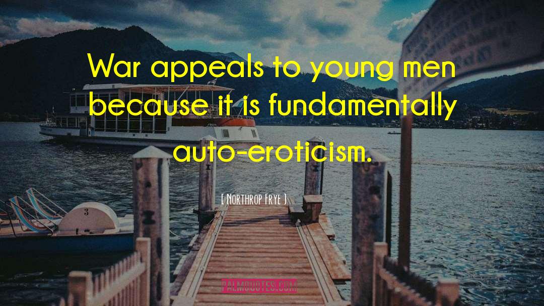 On Eroticism quotes by Northrop Frye