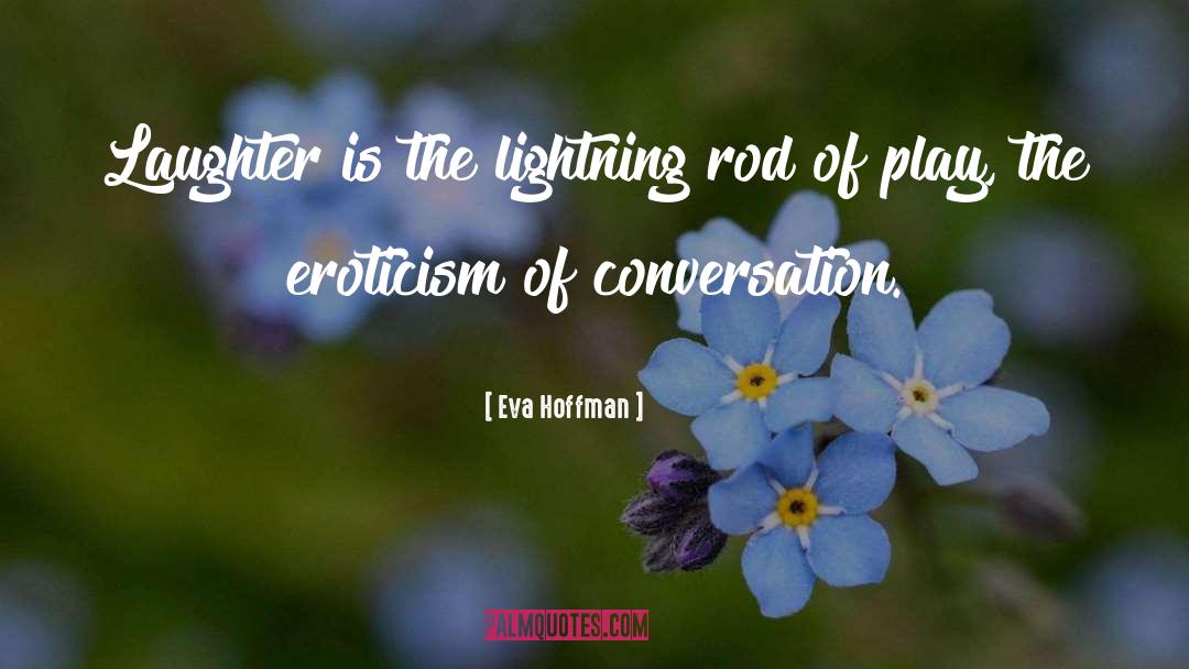 On Eroticism quotes by Eva Hoffman