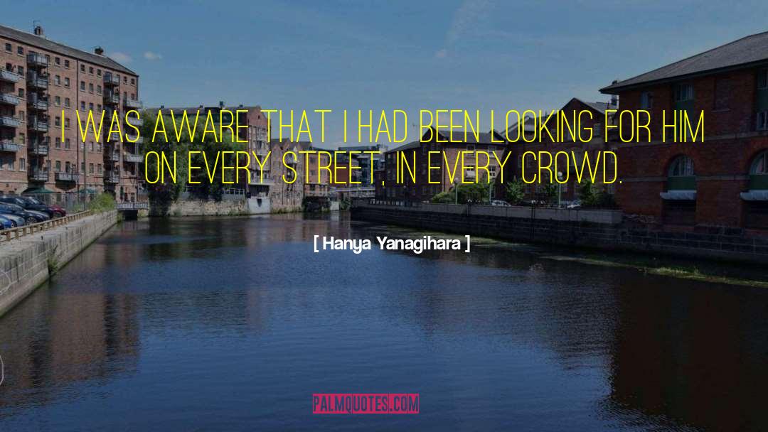 On Every Street quotes by Hanya Yanagihara