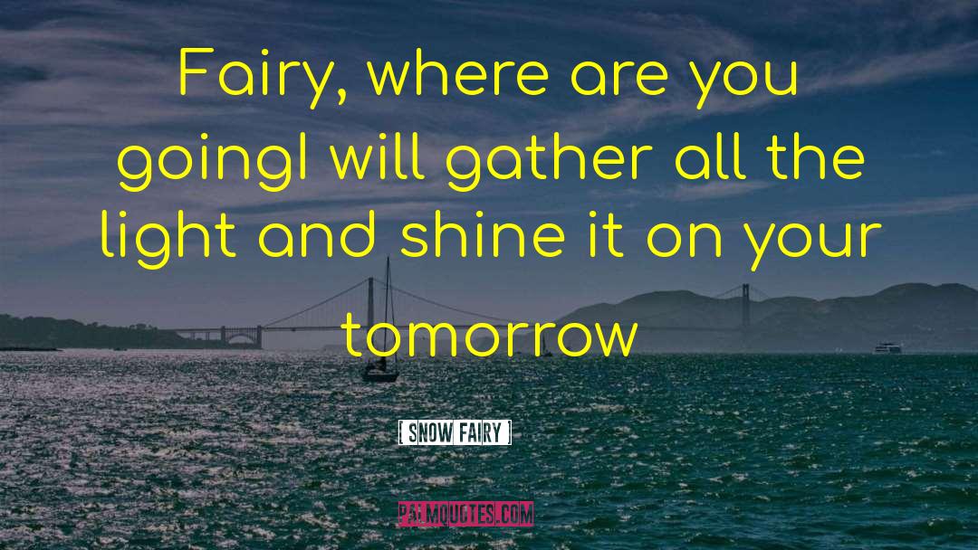 On Fairy Stories quotes by Snow Fairy