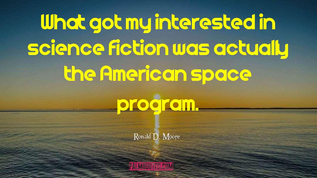 On Fiction quotes by Ronald D. Moore