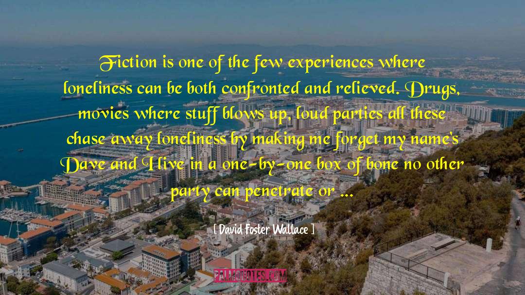 On Fiction quotes by David Foster Wallace