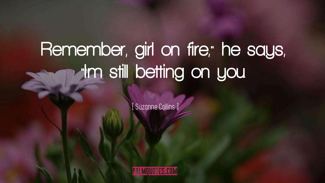 On Fire quotes by Suzanne Collins