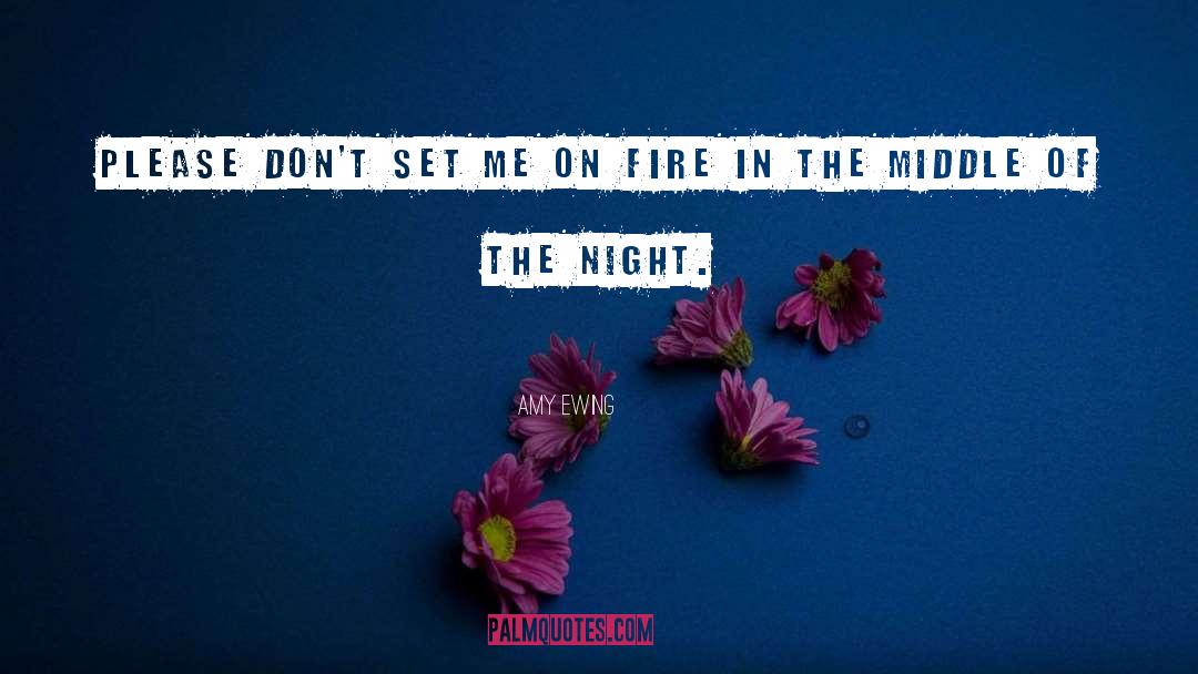 On Fire quotes by Amy Ewing
