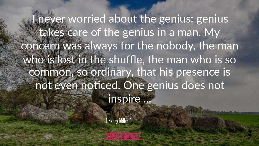 On Genius quotes by Henry Miller