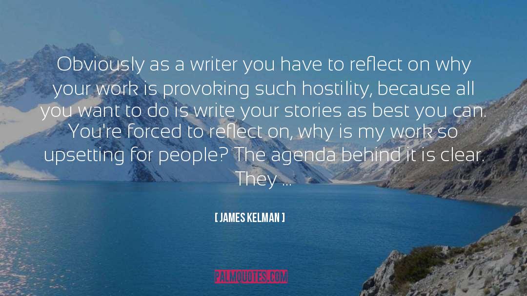 On His Writing quotes by James Kelman