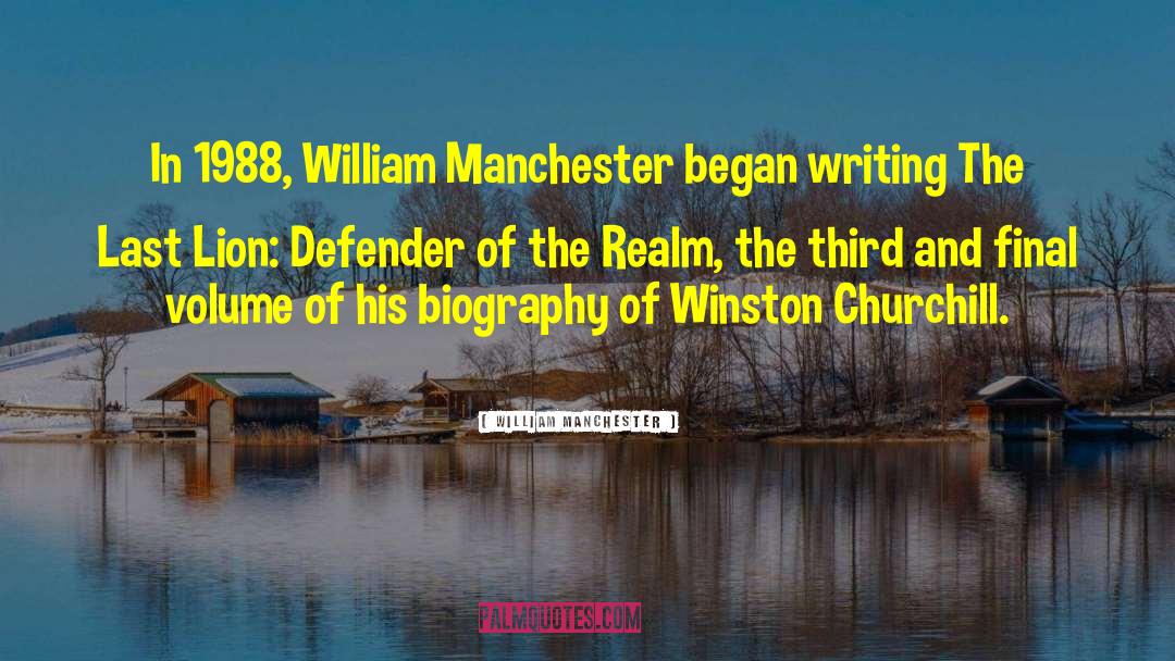 On His Writing quotes by William Manchester