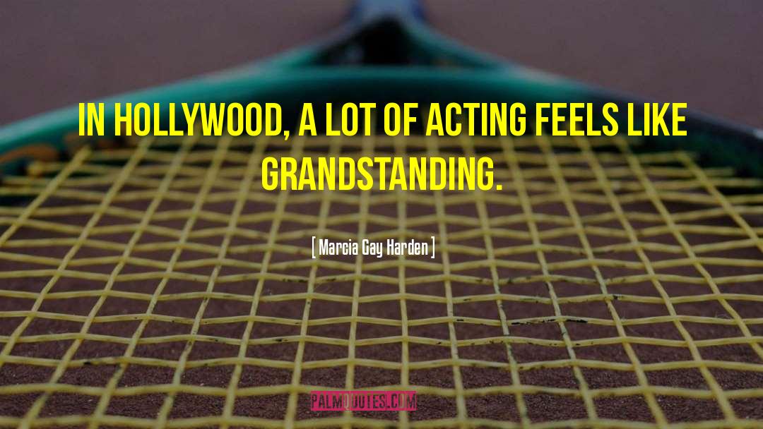 On Hollywood quotes by Marcia Gay Harden