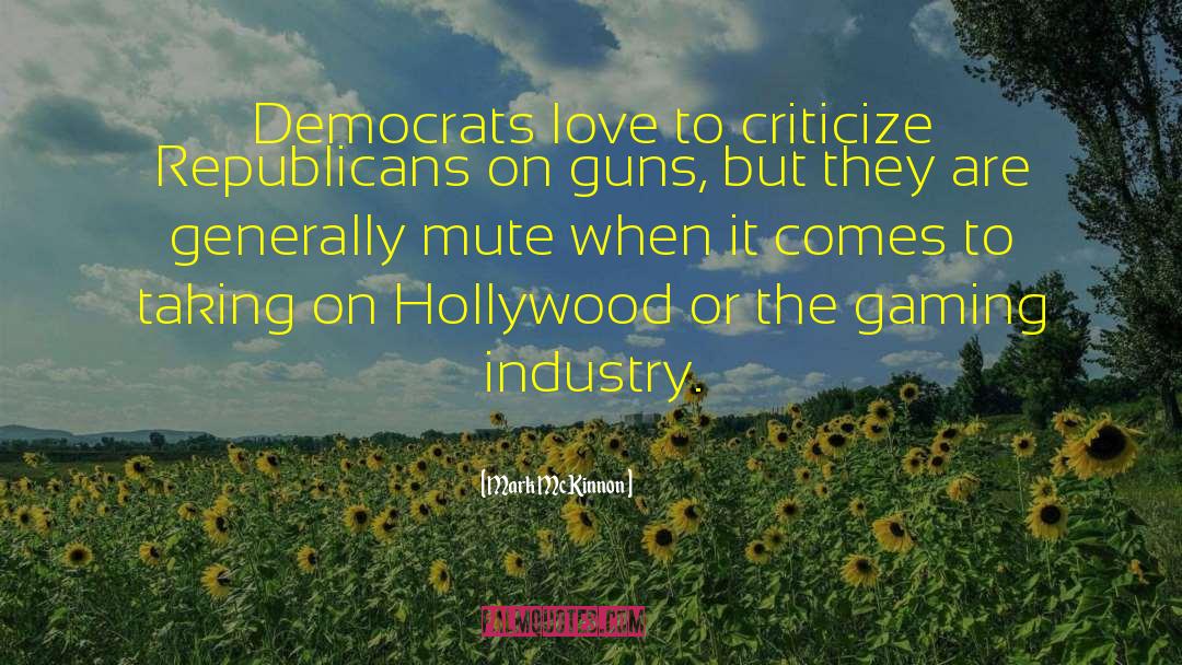 On Hollywood quotes by Mark McKinnon
