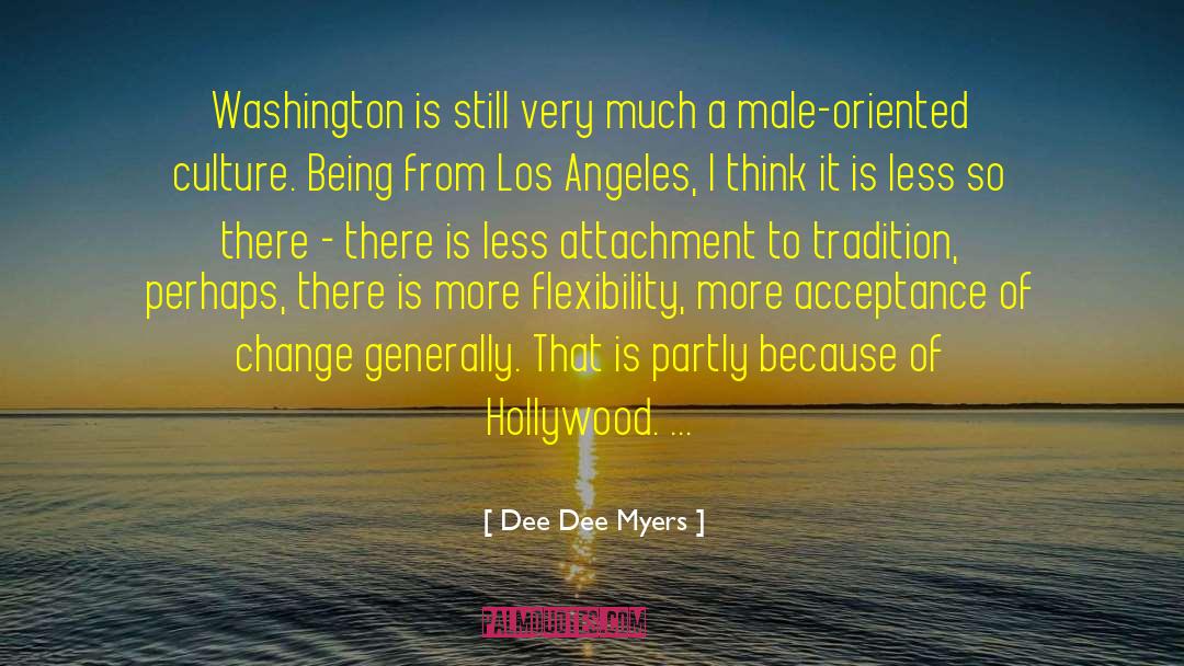 On Hollywood quotes by Dee Dee Myers