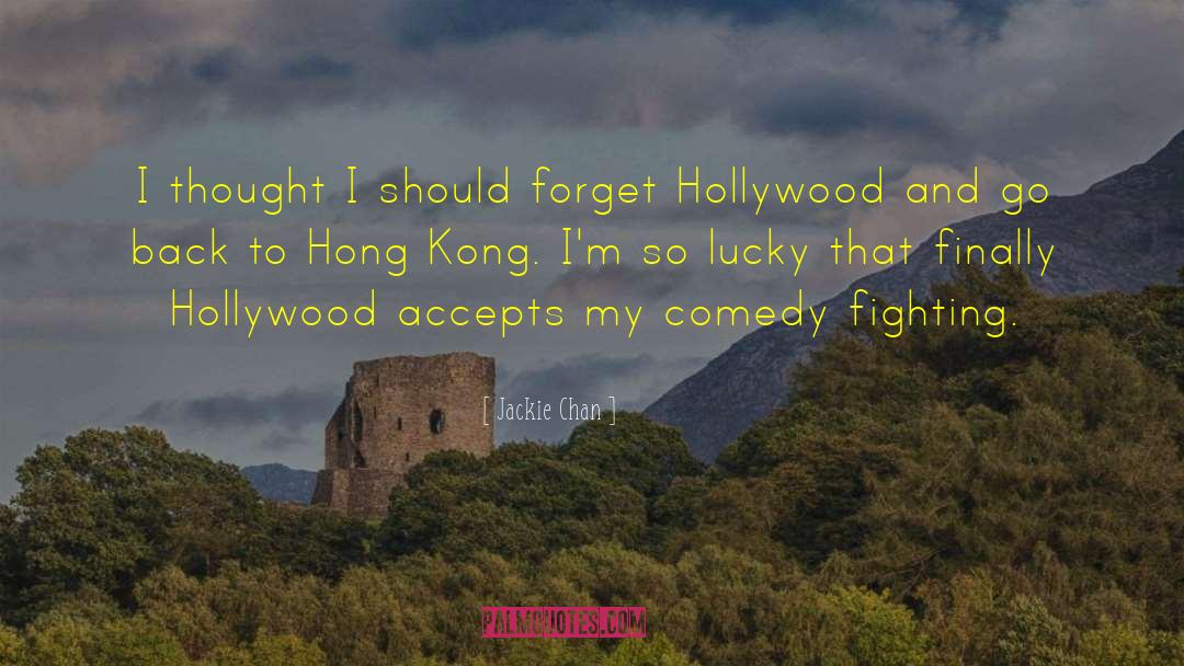 On Hollywood quotes by Jackie Chan