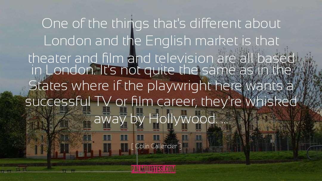 On Hollywood quotes by Colin Callender