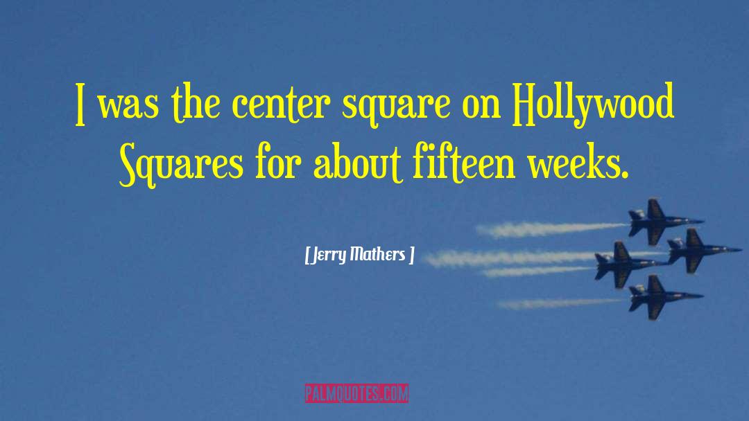 On Hollywood quotes by Jerry Mathers