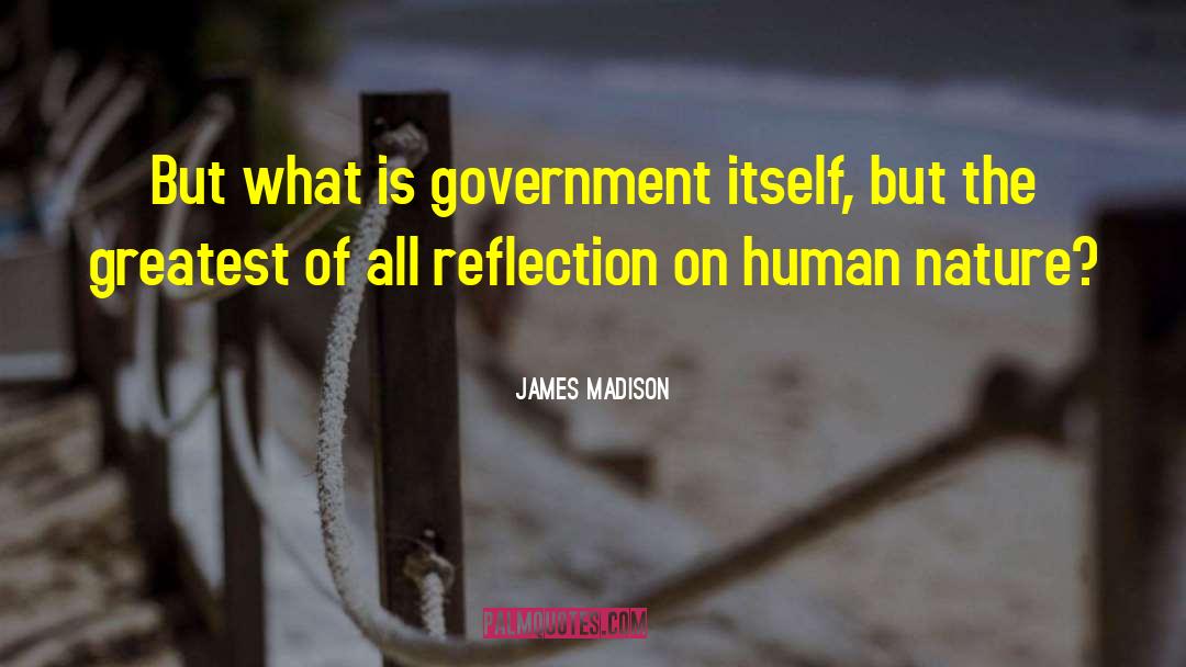 On Human Nature quotes by James Madison