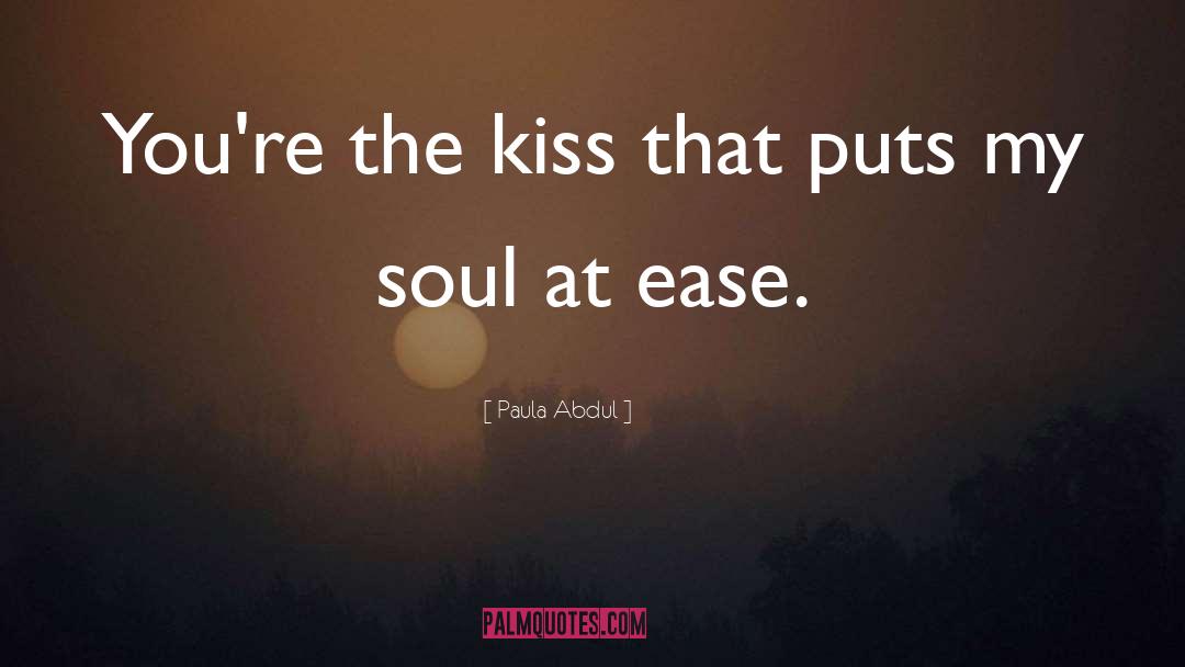 On Kissing quotes by Paula Abdul