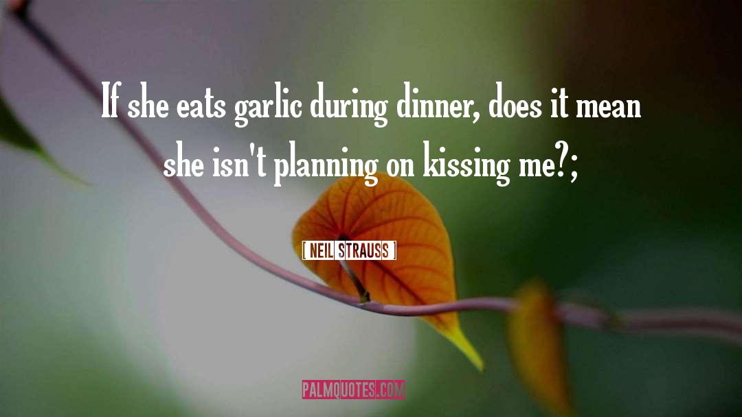 On Kissing quotes by Neil Strauss