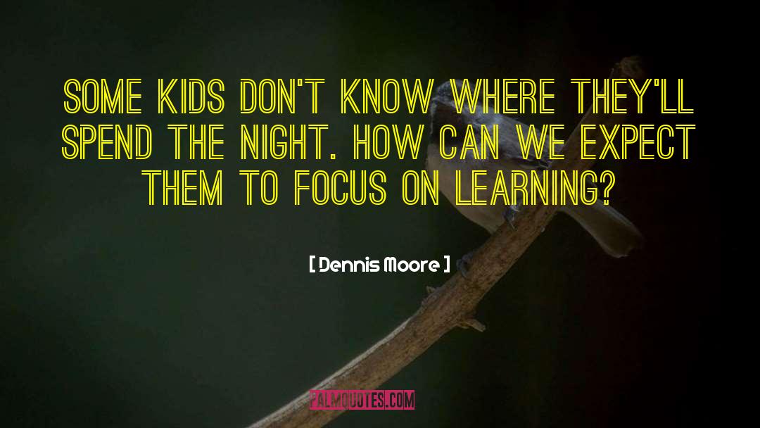 On Learning quotes by Dennis Moore