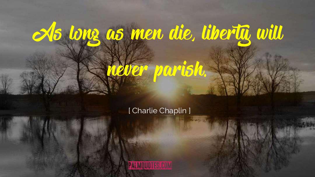On Liberty quotes by Charlie Chaplin