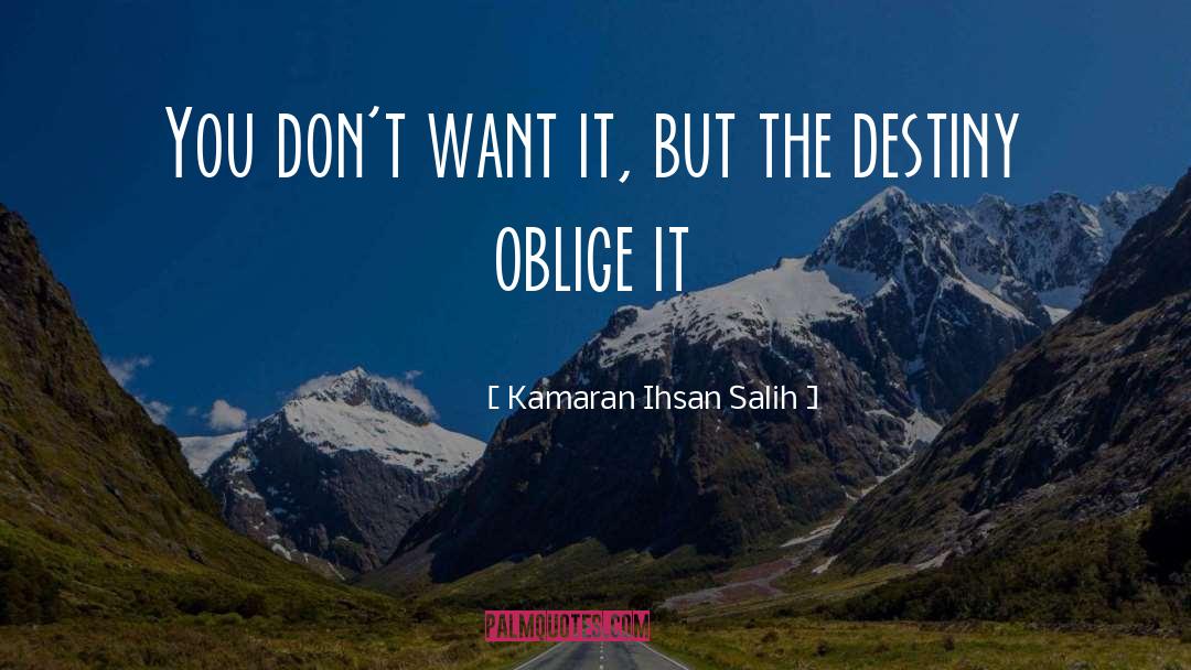 On Life quotes by Kamaran Ihsan Salih