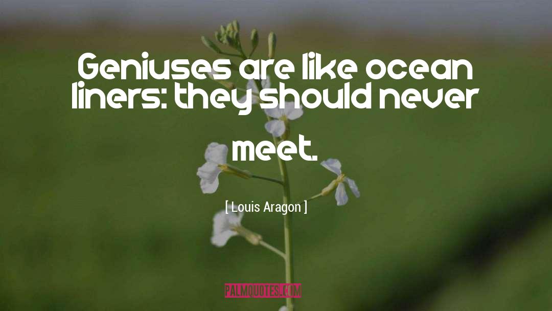 On Liners quotes by Louis Aragon