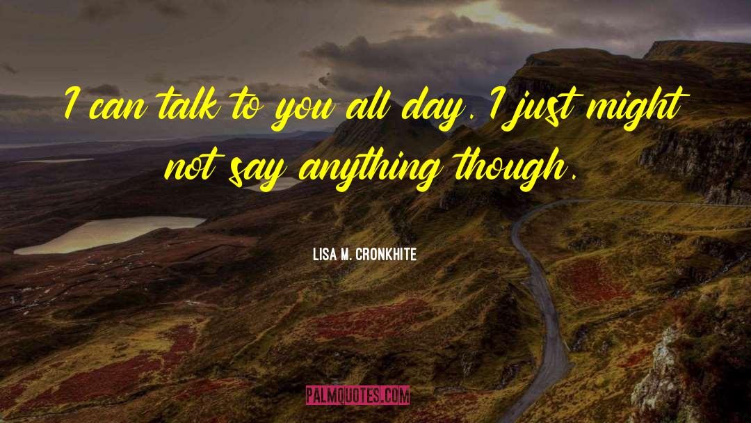 On Listening quotes by Lisa M. Cronkhite