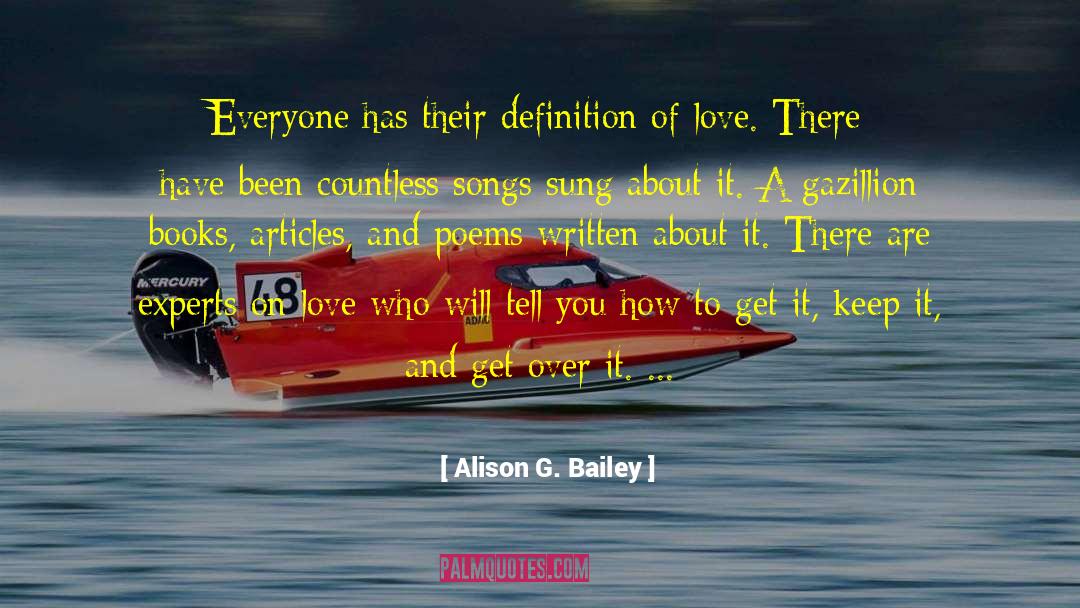 On Love quotes by Alison G. Bailey