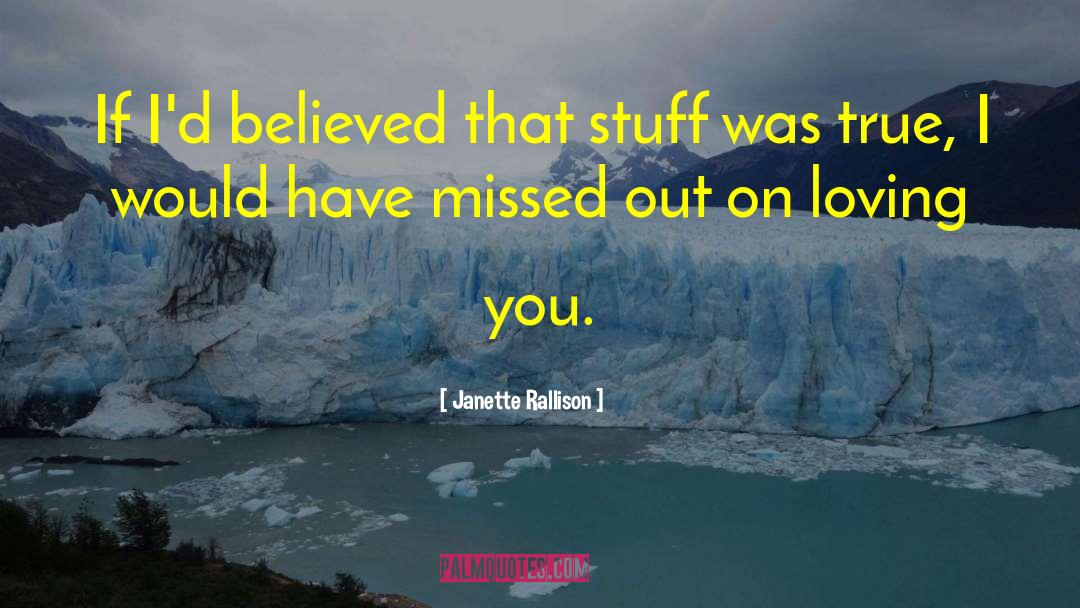 On Loving quotes by Janette Rallison