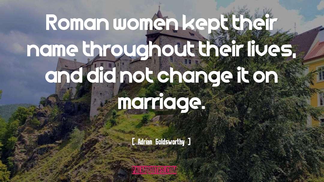 On Marriage quotes by Adrian Goldsworthy