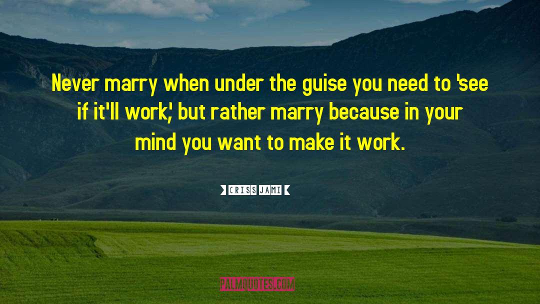 On Marriage quotes by Criss Jami