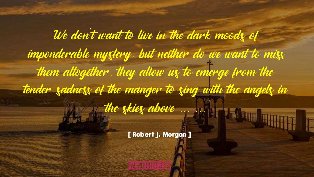 On Missing Them quotes by Robert J. Morgan