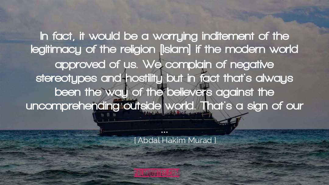 On Modern Writing quotes by Abdal Hakim Murad