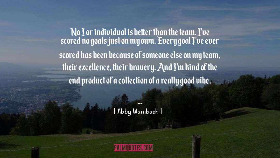 On My Own quotes by Abby Wambach