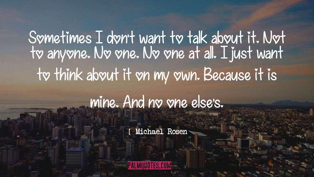 On My Own quotes by Michael Rosen