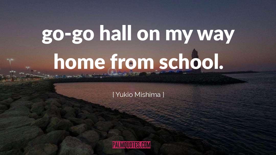 On My Way quotes by Yukio Mishima