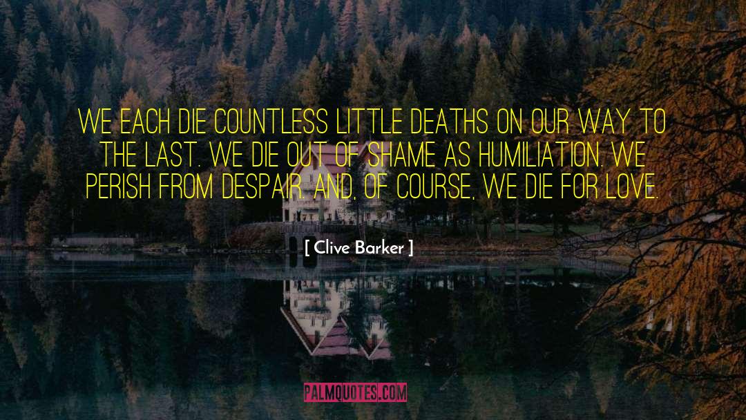 On Our Way quotes by Clive Barker
