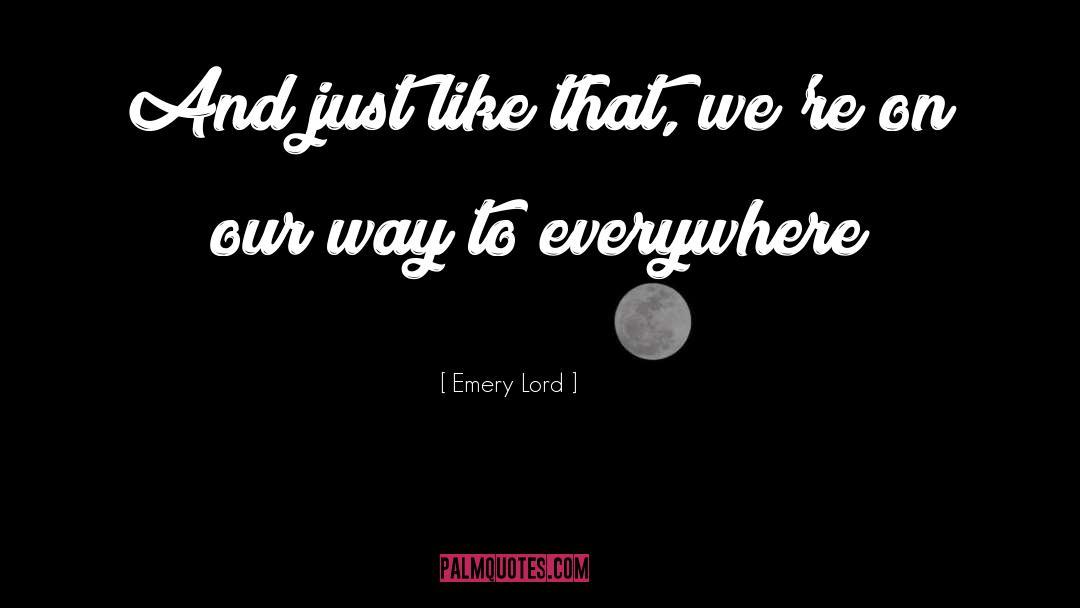 On Our Way quotes by Emery Lord