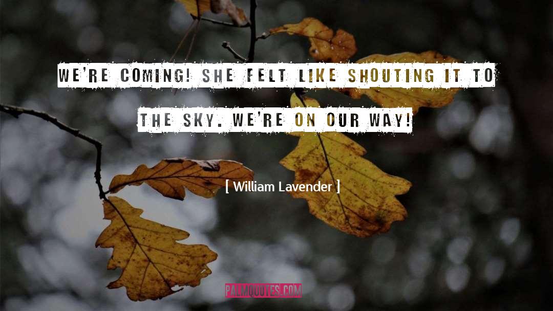 On Our Way quotes by William Lavender